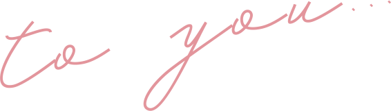 to you